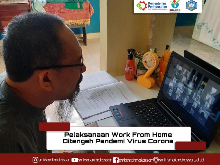{ S M A K  M A K A S S A R }  : Pelaksanaan Work from Home ditengah pandemi virus corona